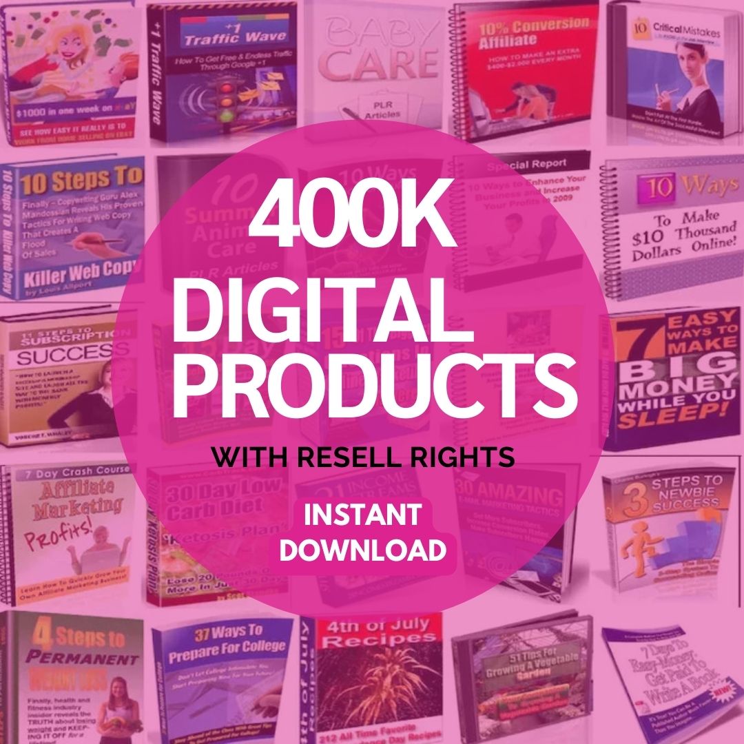 400K Digital Products w/ Resell Rights | 2024 Edition | Instant Download